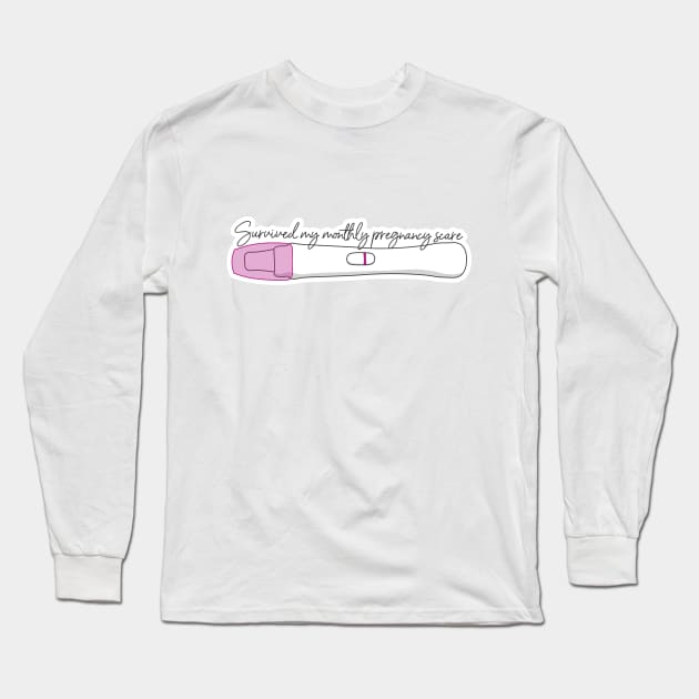 I survived a pregnancy scare Long Sleeve T-Shirt by DesignsMikki